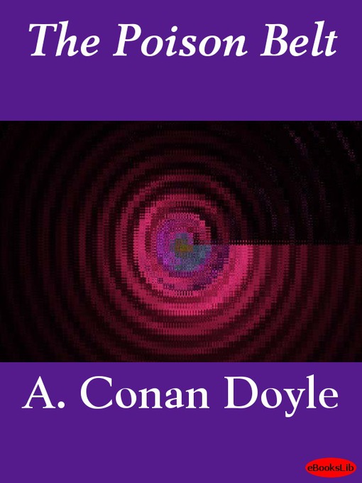 Title details for The Poison Belt by Sir Arthur Conan Doyle - Available